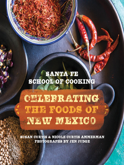 Title details for Santa Fe School of Cooking by Susan D. Curtis - Available
